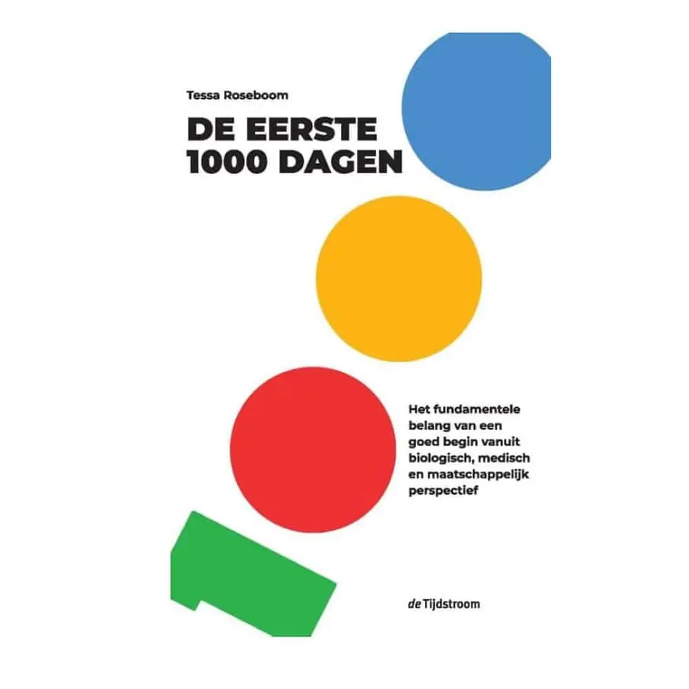 De Eerste 1000 Dagen De Eerste 1000 Dagen